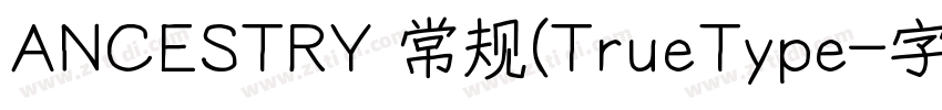 ANCESTRY 常规(TrueType字体转换